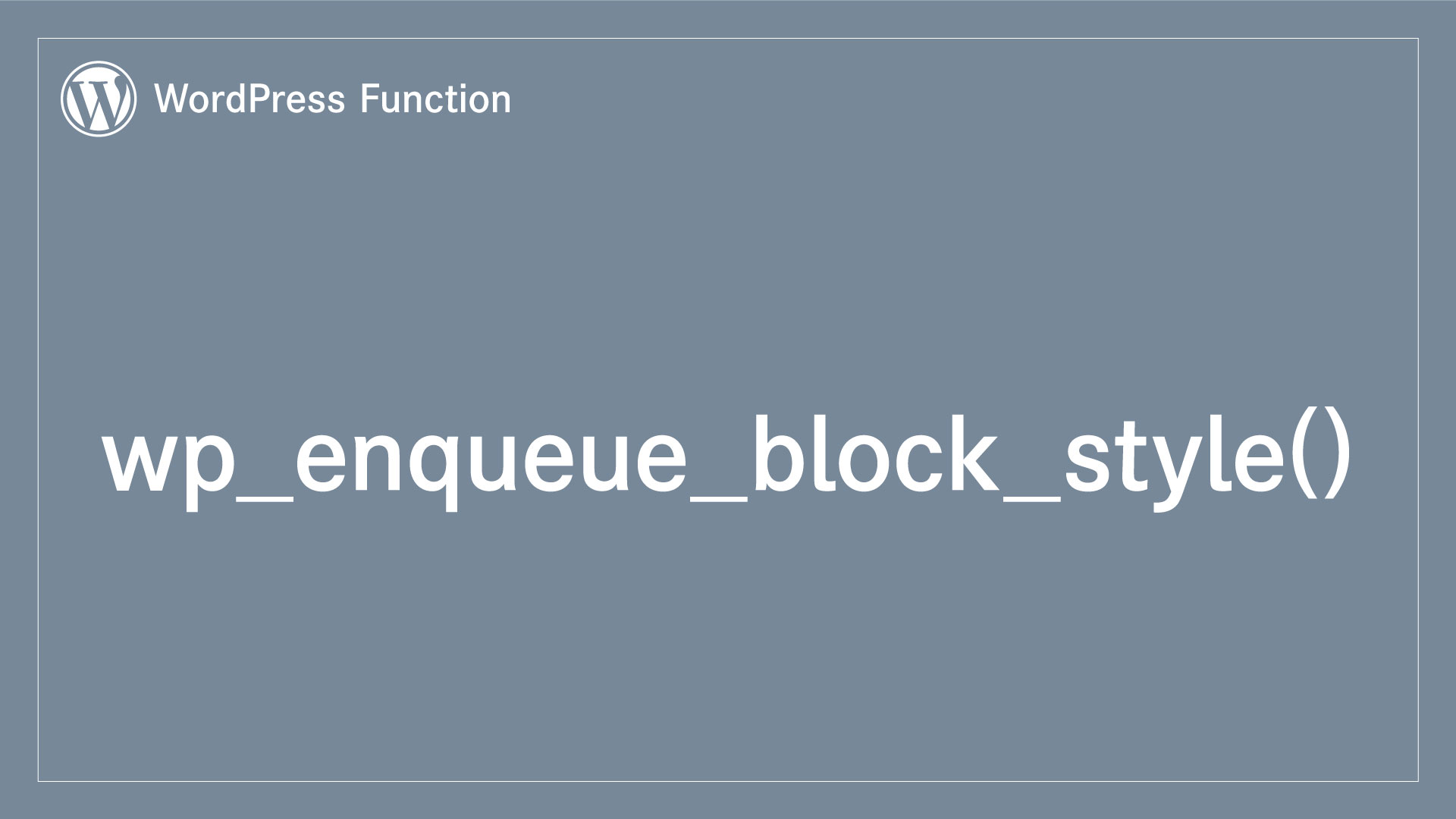 wp_enqueue_block_style()で各ブロック用のスタイルを読み込む